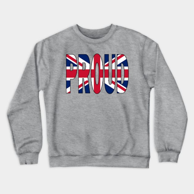 Flag of The United kingdom - London England PROUD Crewneck Sweatshirt by Soca-Mode